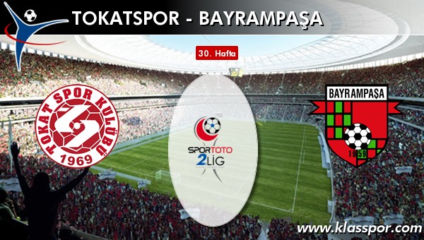 İşte Tokatspor - Bayrampaşa maçında ilk 11'ler
