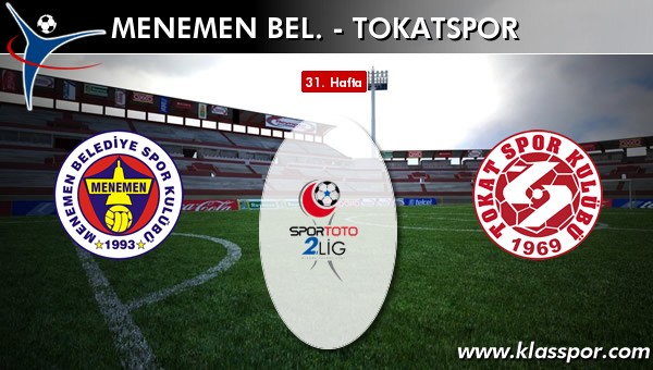 Menemen Bel. - Tokatspor maç kadroları belli oldu...