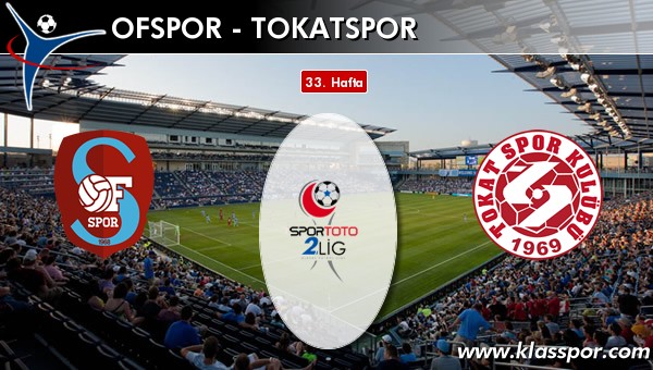 Ofspor - Tokatspor sahaya hangi kadro ile çıkıyor?