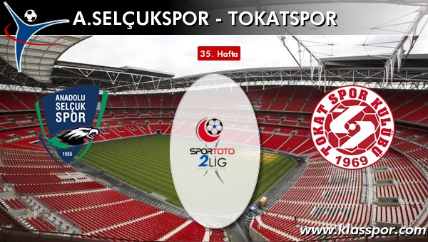 İşte A. Selçukspor - Tokatspor maçında ilk 11'ler