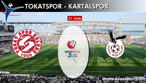 Tokatspor - Kartalspor maç kadroları belli oldu...