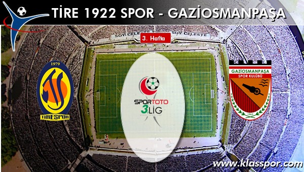 Tire 1922 Spor - Gaziosmanpaşa maç kadroları belli oldu...