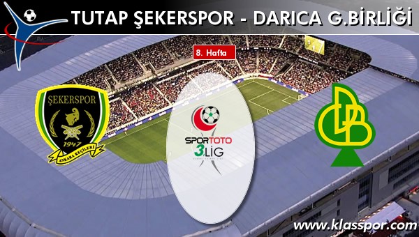 Tutap Şekerspor - Darıca G.birliği maç kadroları belli oldu...