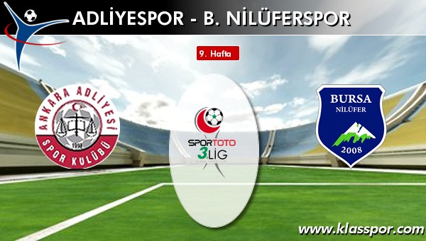 Adliyespor - B. Nilüferspor maç kadroları belli oldu...