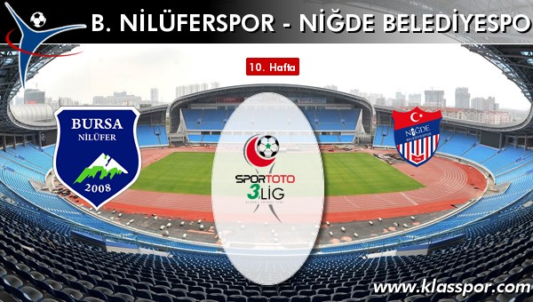 B. Nilüferspor - Niğde Belediyespor sahaya hangi kadro ile çıkıyor?