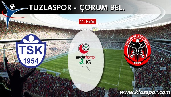 Tuzlaspor - Çorum Bel. sahaya hangi kadro ile çıkıyor?