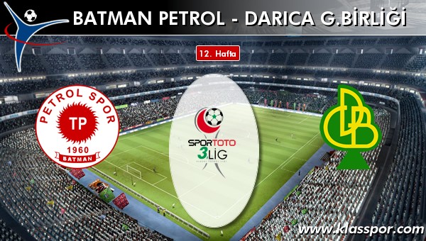 Batman Petrol 1 - Darıca G.birliği 1