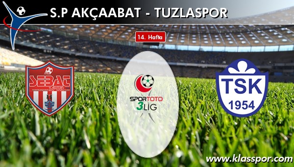 SP Akçaabat - Tuzlaspor sahaya hangi kadro ile çıkıyor?