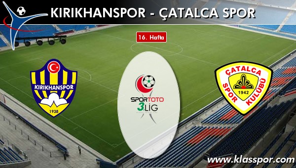 İşte Kırıkhanspor - Çatalca Spor maçında ilk 11'ler