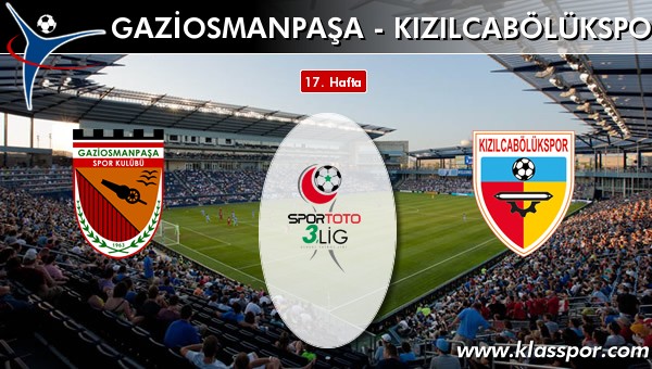 İşte Gaziosmanpaşa - Kızılcabölükspor maçında ilk 11'ler