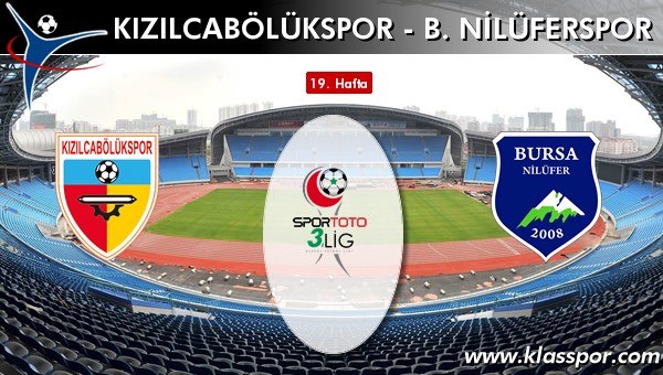 Kızılcabölükspor - B. Nilüferspor sahaya hangi kadro ile çıkıyor?