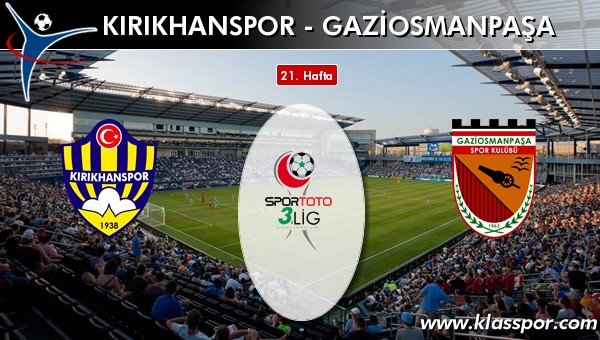 İşte Kırıkhanspor - Gaziosmanpaşa maçında ilk 11'ler