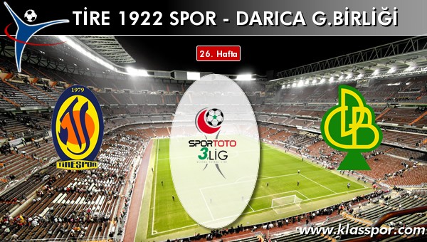 İşte Tire 1922 Spor - Darıca G.Birliği maçında ilk 11'ler