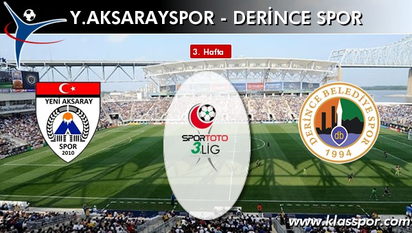 İşte Y. Aksarayspor - Derince Spor maçında ilk 11'ler
