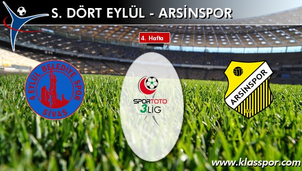 İşte S. Dört Eylül - Arsinspor maçında ilk 11'ler