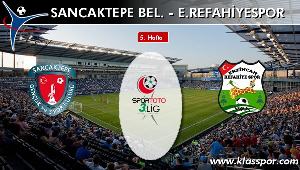 İşte Sancaktepe Bel. - E. Refahiyespor maçında ilk 11'ler