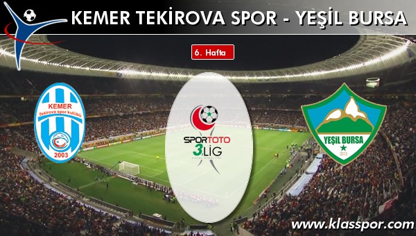 İşte Kemer Tekirova Spor - Yeşil Bursa maçında ilk 11'ler
