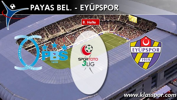 Payas Bel. - Eyüpspor maç kadroları belli oldu...