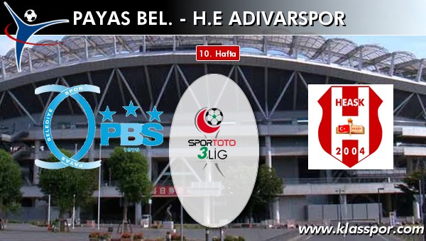 Payas Bel. - H.E. Adıvarspor maç kadroları belli oldu...