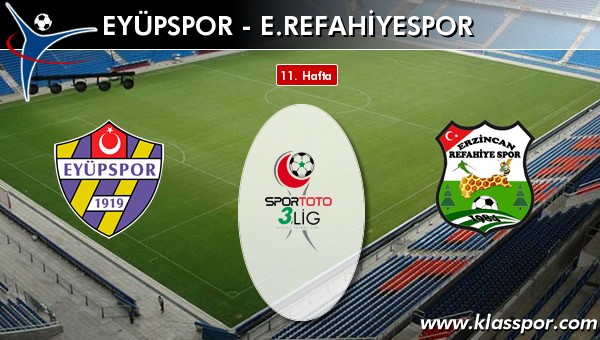 Eyüpspor - E. Refahiyespor maç kadroları belli oldu...