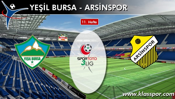 Yeşil Bursa - Arsinspor sahaya hangi kadro ile çıkıyor?