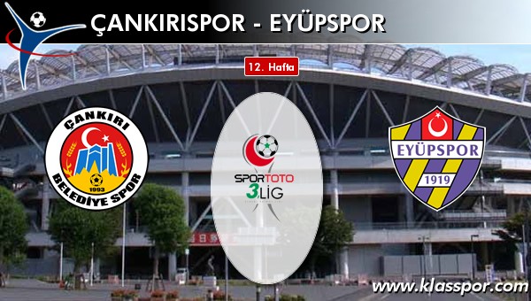 Çankırıspor 1 - Eyüpspor 2