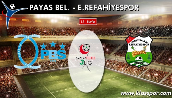 İşte Payas Bel. - E. Refahiyespor maçında ilk 11'ler