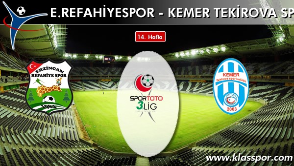 E. Refahiyespor - Kemer Tekirova Spor maç kadroları belli oldu...