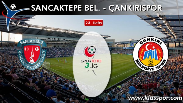 Sancaktepe Bel. - Çankırıspor sahaya hangi kadro ile çıkıyor?