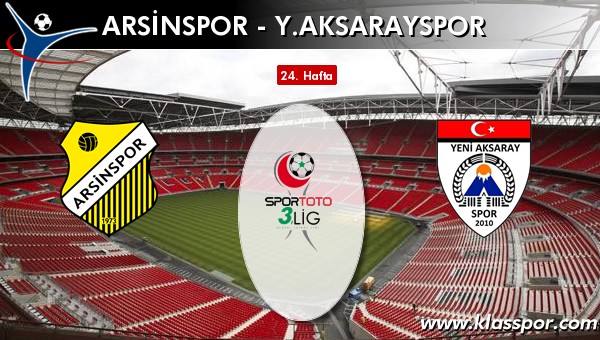 İşte Arsinspor - Y. Aksarayspor maçında ilk 11'ler