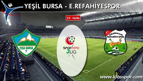 İşte Yeşil Bursa - E. Refahiyespor maçında ilk 11'ler