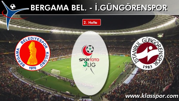 İşte Bergama Bel. - İ.Güngörenspor maçında ilk 11'ler