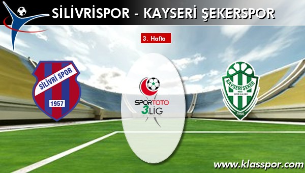 Silivrispor - Kayseri Şekerspor maç kadroları belli oldu...