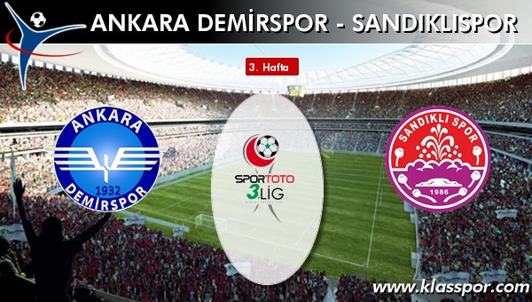 İşte Ankara Demirspor - Sandıklıspor maçında ilk 11'ler