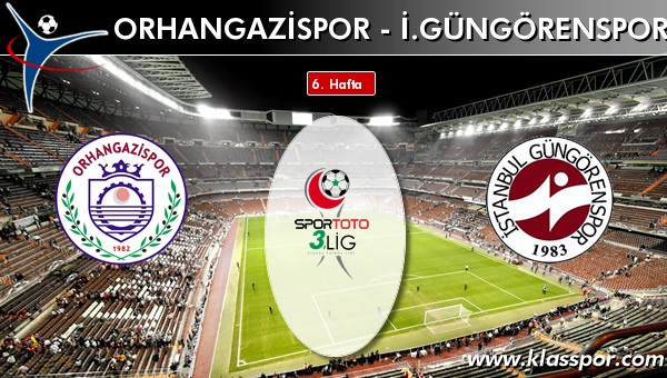 Orhangazispor - İ. Güngörenspor maç kadroları belli oldu...