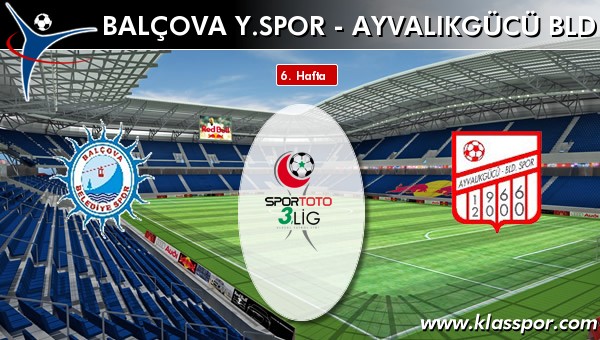 Balçova Y.spor 0 - Ayvalıkgücü Bld 0