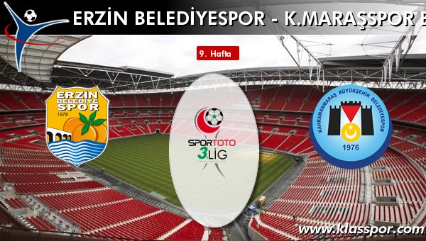 Erzin Belediyespor - K. Maraşspor BŞB sahaya hangi kadro ile çıkıyor?