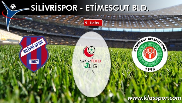 Silivrispor - Etimesgut Bld. sahaya hangi kadro ile çıkıyor?