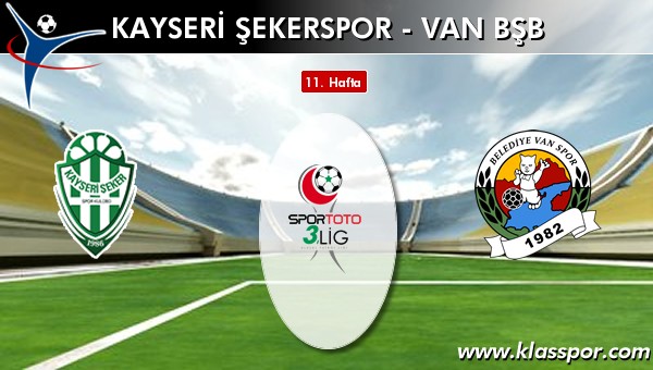 İşte Kayseri Şekerspor - Van BŞB maçında ilk 11'ler