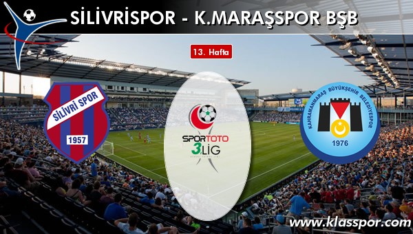 İşte Silivrispor - K. Maraşspor BŞB maçında ilk 11'ler