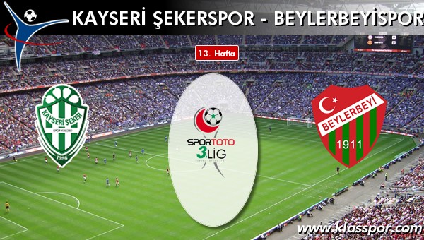 Kayseri Şekerspor - Beylerbeyispor sahaya hangi kadro ile çıkıyor?