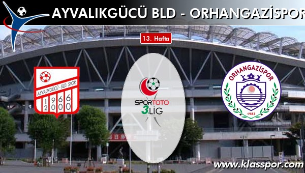 Ayvalıkgücü Bld 0 - Orhangazispor 2