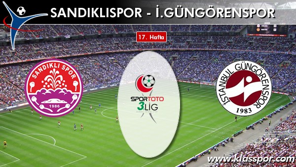 Sandıklıspor - İ. Güngörenspor sahaya hangi kadro ile çıkıyor?