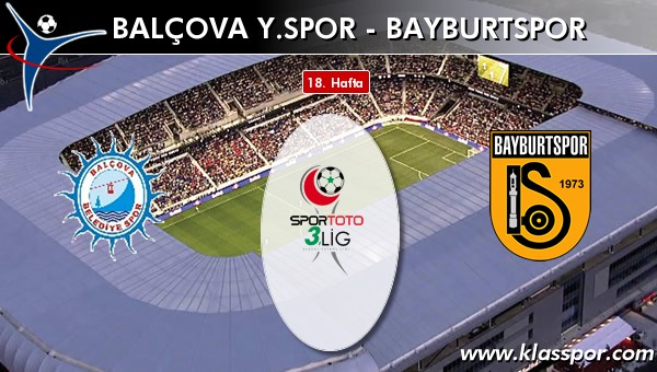 Balçova Y.spor - Bayburtspor maç kadroları belli oldu...