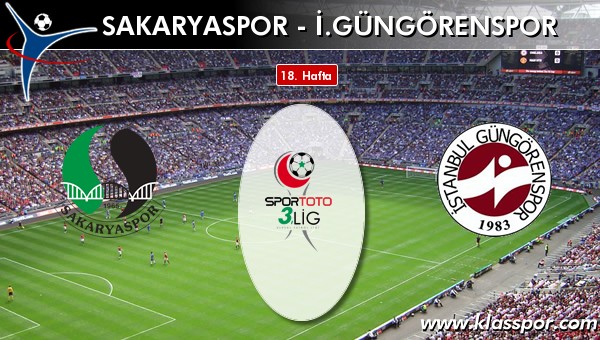 Sakaryaspor - İ. Güngörenspor sahaya hangi kadro ile çıkıyor?