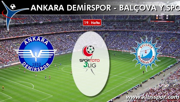 Ankara Demirspor - Balçova Y.spor maç kadroları belli oldu...
