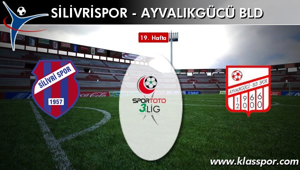 Silivrispor - Ayvalıkgücü Bld maç kadroları belli oldu...