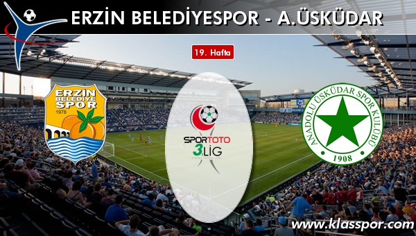Erzin Belediyespor - A. Üsküdar maç kadroları belli oldu...