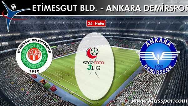 İşte Etimesgut Bld. - Ankara Demirspor maçında ilk 11'ler