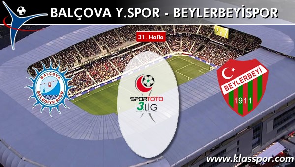 Balçova Y.spor - Beylerbeyispor sahaya hangi kadro ile çıkıyor?